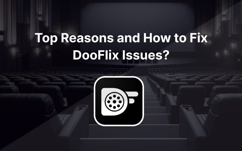 Dooflix-App-Not-Working